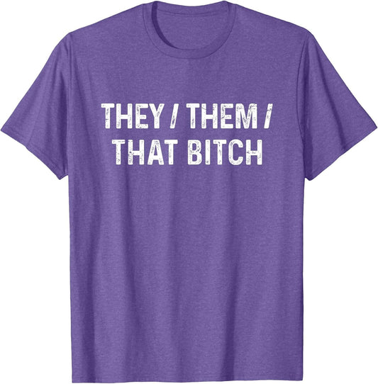 They Them That Bitch Non Binary Pronouns LGBTQ Non Gender