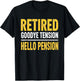 Retired Goodbye Tension Hello Pension Funny Retirement