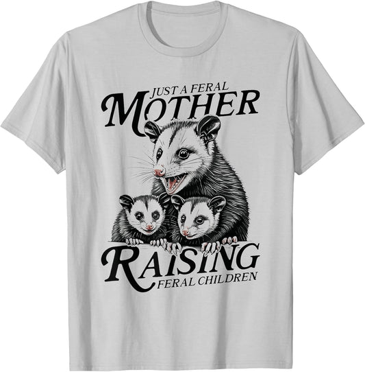 Feral Mom Opossum Funny Animal Quote Mother’s Day