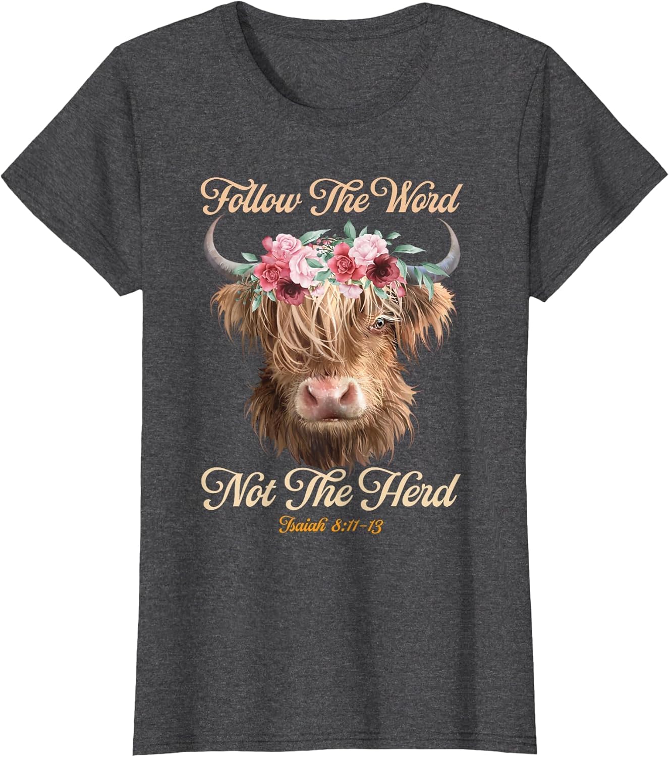Follow The Word Not The Herd Christian Western Highland Cow