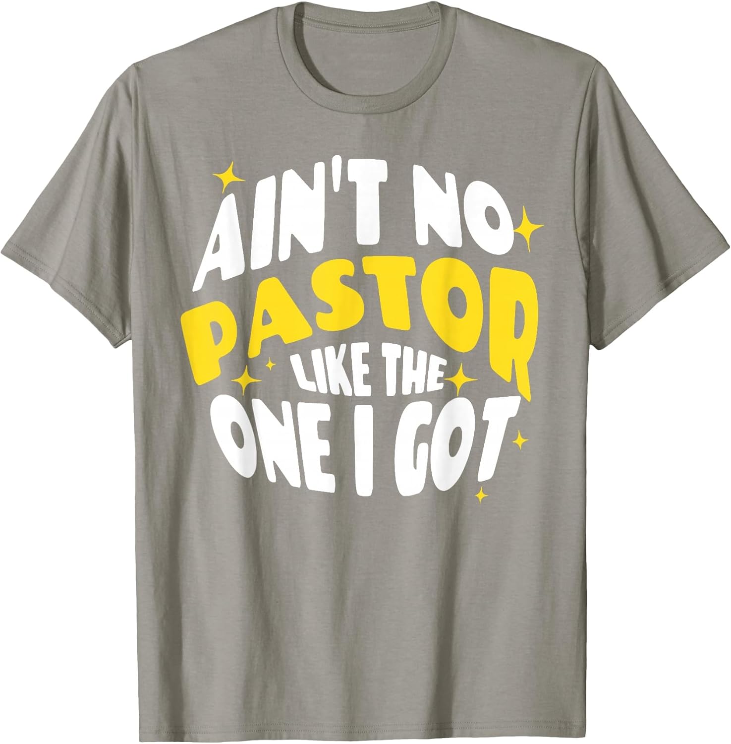 Ain't No Pastor Like The One I Got