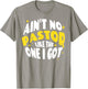 Ain't No Pastor Like The One I Got