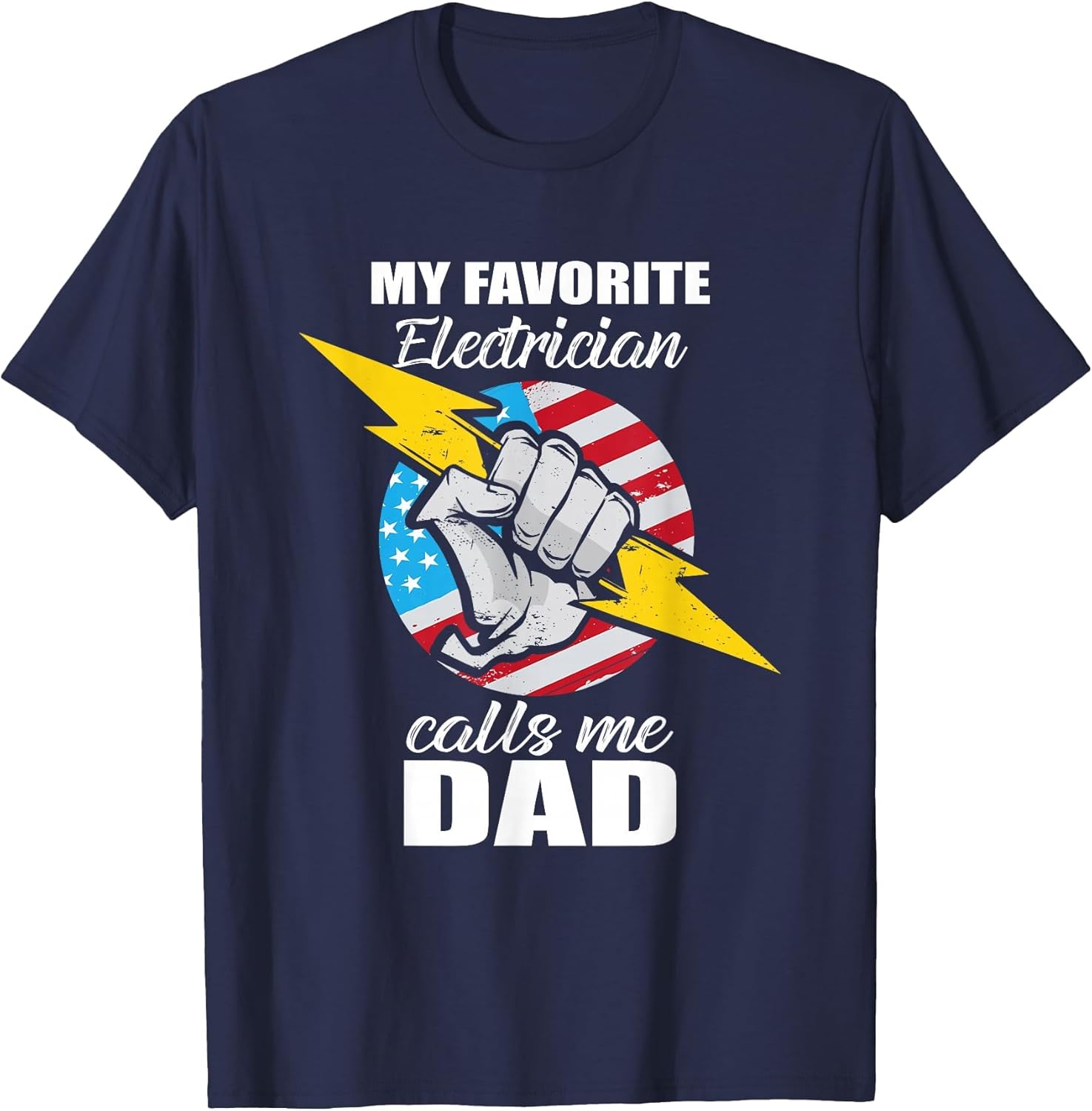 My Favorite Electrician Calls Me Dad Family Electrician