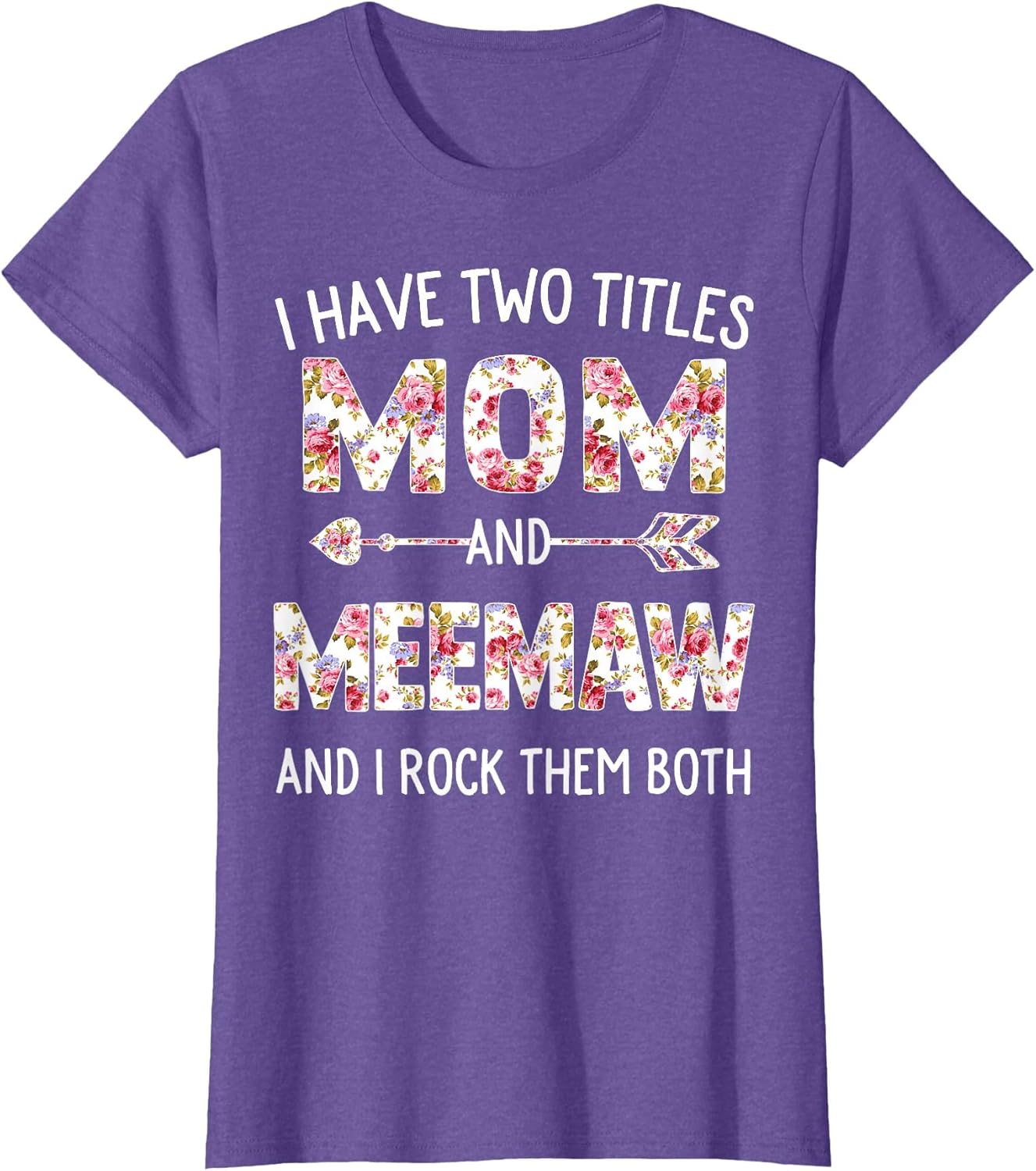 I Have Two Titles Mom and Meemaw Floral Cute Mothers Day
