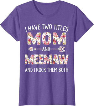 I Have Two Titles Mom and Meemaw Floral Cute Mothers Day
