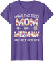 I Have Two Titles Mom and Meemaw Floral Cute Mothers Day