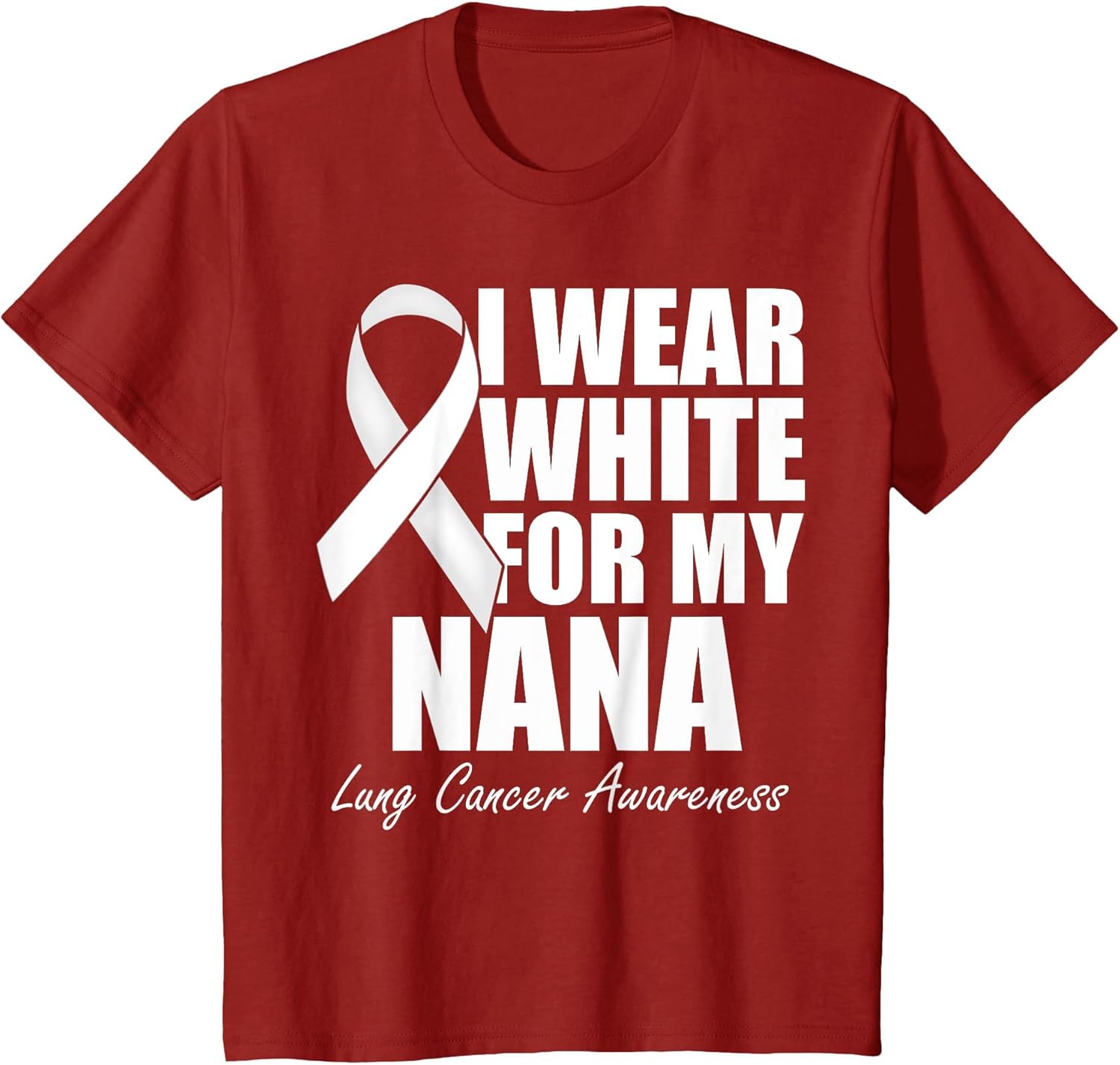 I Wear White for My Nana Lung Cancer Awareness