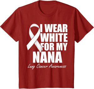I Wear White for My Nana Lung Cancer Awareness