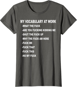 My Vocabulary at Work What The Fuck are You Fucking Kidding