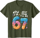 6 Year Old Birthday 67 Trend Now I'm 6 Next Year I'll be 7