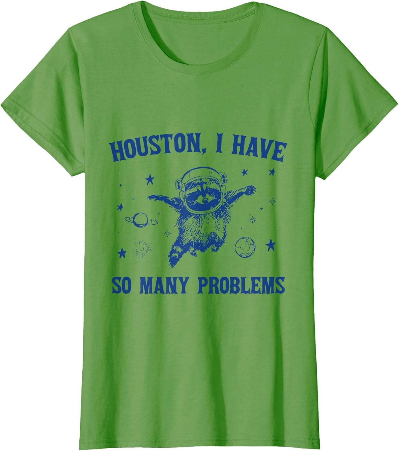 Houston, I Have So Many Problems Funny Raccoon in Space