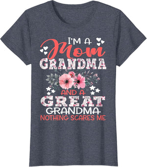 I'm A Mom Grandma A Great Grandma Nothing Scares Me Floral