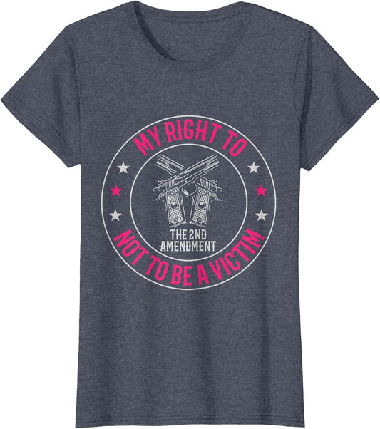 2nd Amendment My Right to Not Be A Victim - Second Amendment