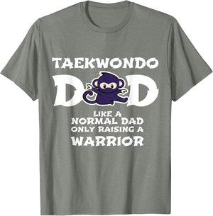 Taekwondo Dad Like A Normal Dad/Warrior Funny Fathers Day