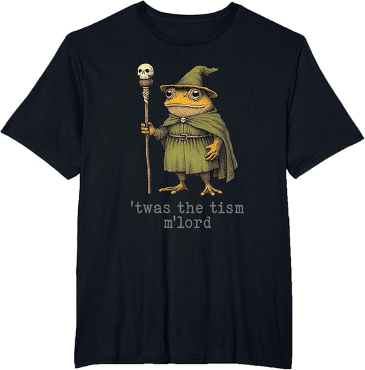 'TWAS The 'Tism M'Lord Funny Wizard Frog Witch