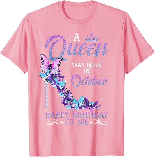 Queen was Born in October Happy Birthday to Me High Heels