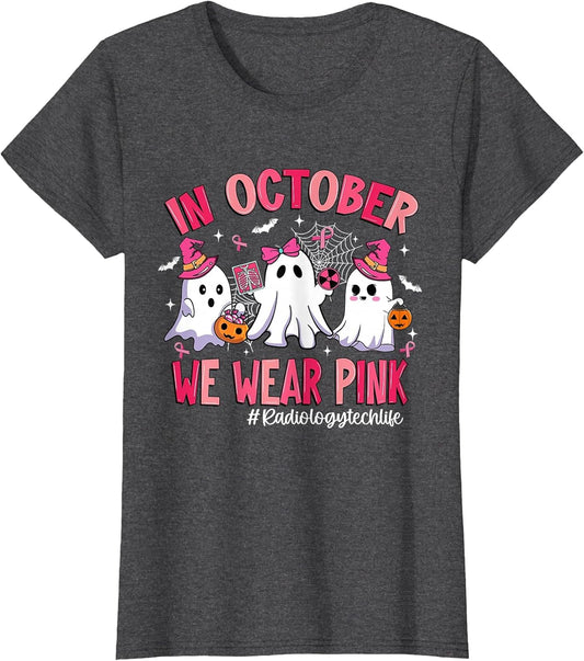 in October We Wear Pink Radiology Tech Life Breast Cancer