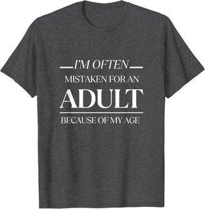 I am Often Mistaken for an Adult Because of My Age Funny Men