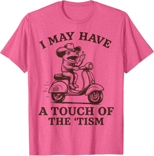 I May Have A Touch of The 'Tism