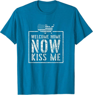 Welcome Home Soldier - Kiss Me Deployment Military
