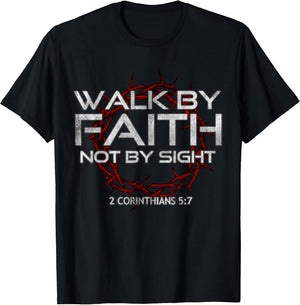 I Walk by-Faith Not by Sight, 2 Corinthians 5:7 Christian