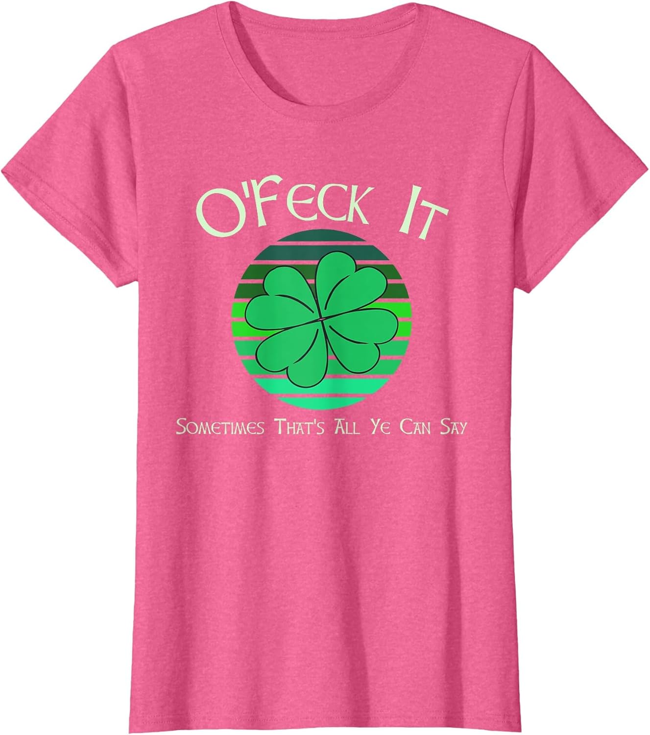 O'Feck It St Patricks Day Happy St Paddy's St Pattys