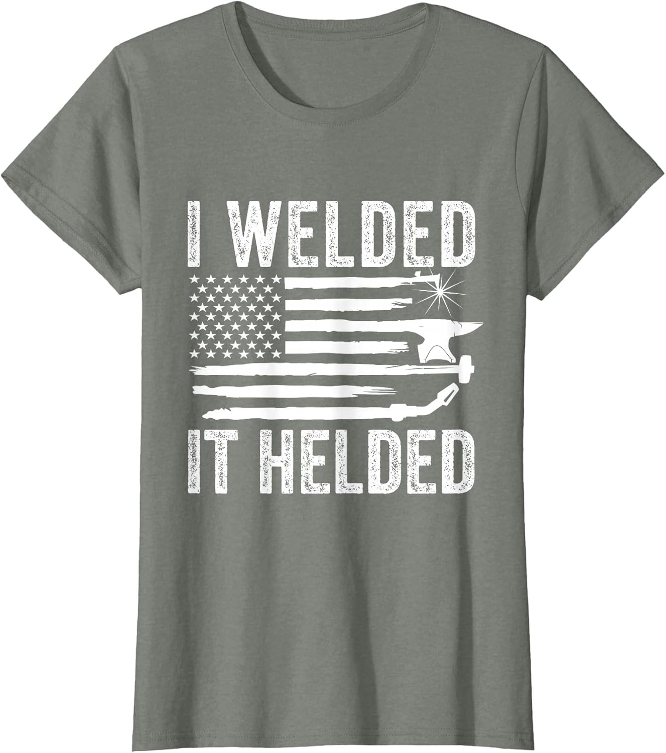 I Welded It Helded Funny Welder American Flag Welding Dad