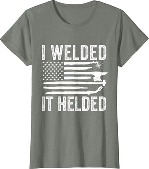 I Welded It Helded Funny Welder American Flag Welding Dad