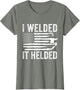 I Welded It Helded Funny Welder American Flag Welding Dad
