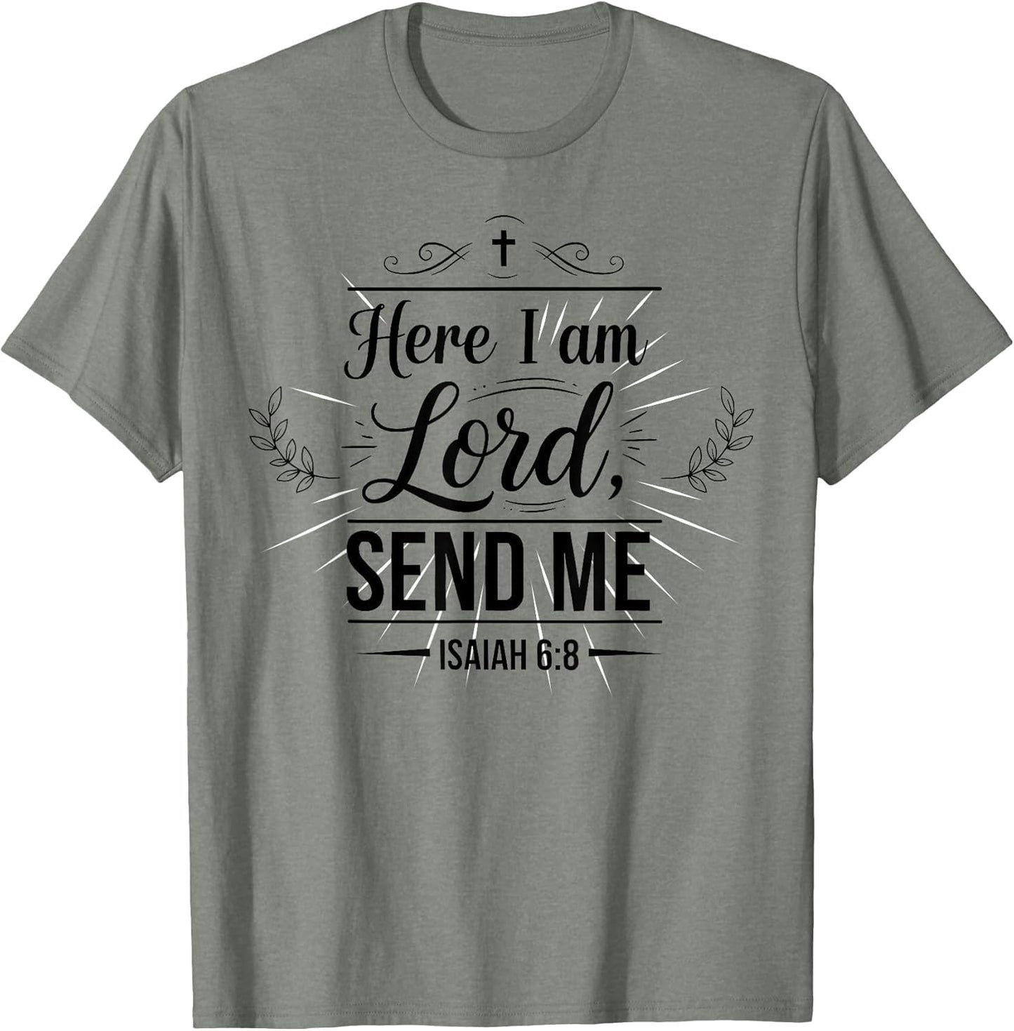 Here I Am Lord Send Me Isaiah 6:8 Bible Verse Christian