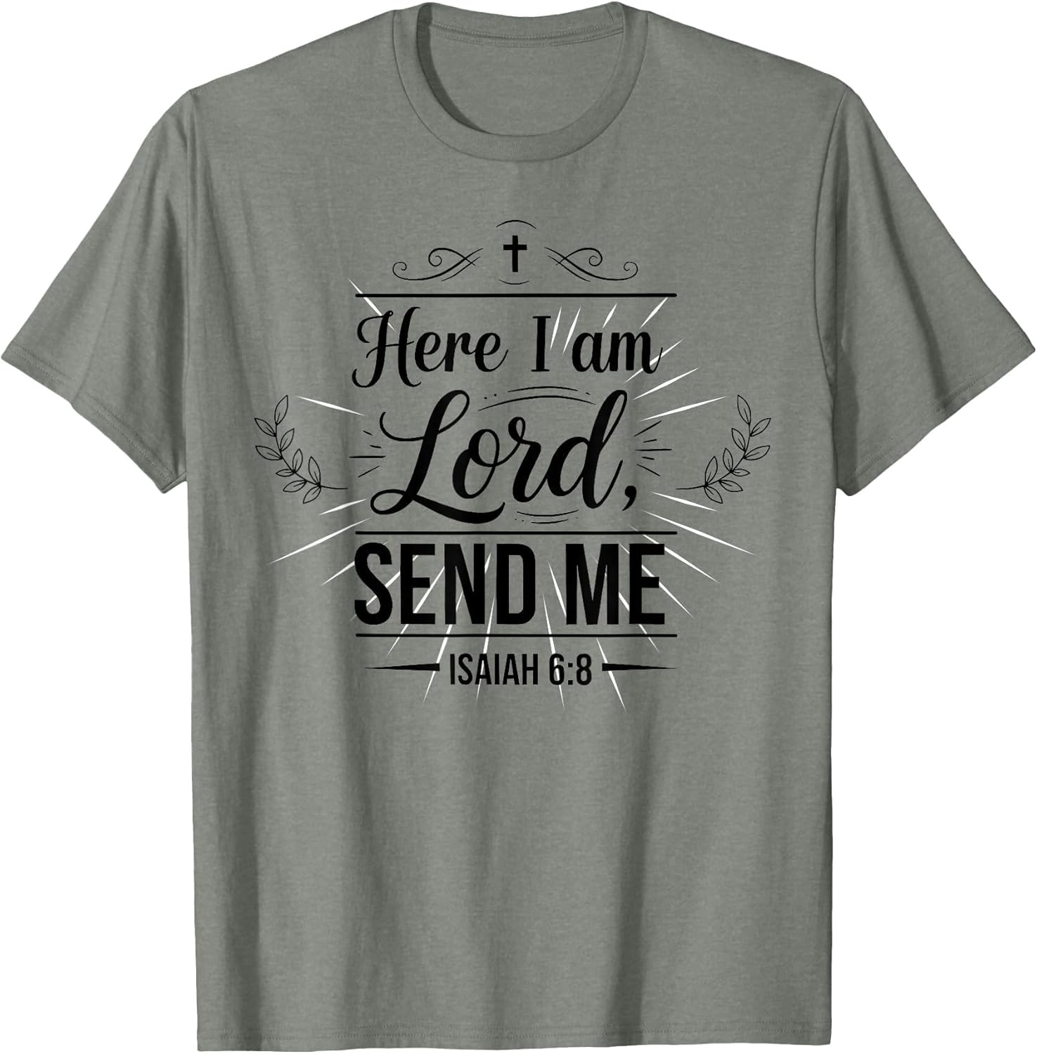 Here I Am Lord Send Me Isaiah 6:8 Bible Verse Christian