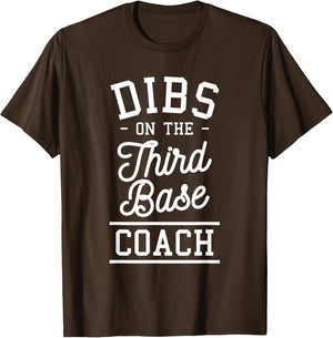 Dibs On The Third Base Coach Baseball Coaches