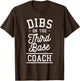 Dibs On The Third Base Coach Baseball Coaches