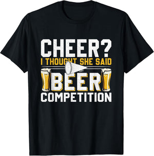 Cheer Dad Cheerleader I Thought She Said Beer Competition