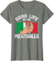 Italian Humor Chef Foodie Funny Grab Life by The Meatballs