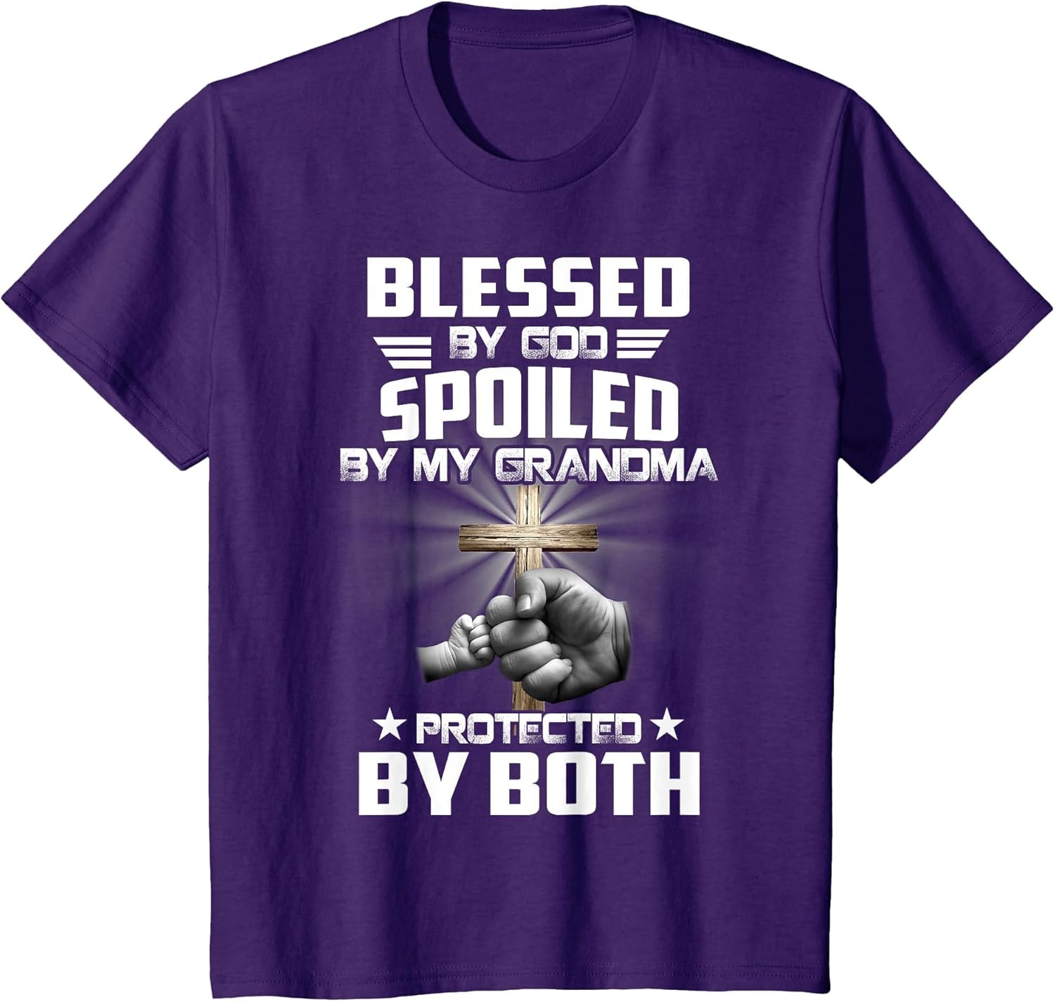 Blessed by God Spolied by My Grandma Protected by Both