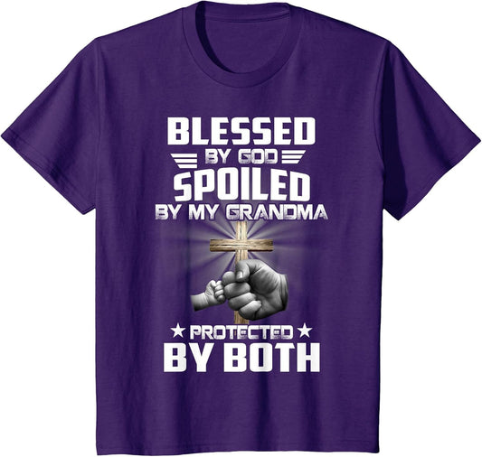 Blessed by God Spolied by My Grandma Protected by Both