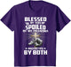Blessed by God Spolied by My Grandma Protected by Both