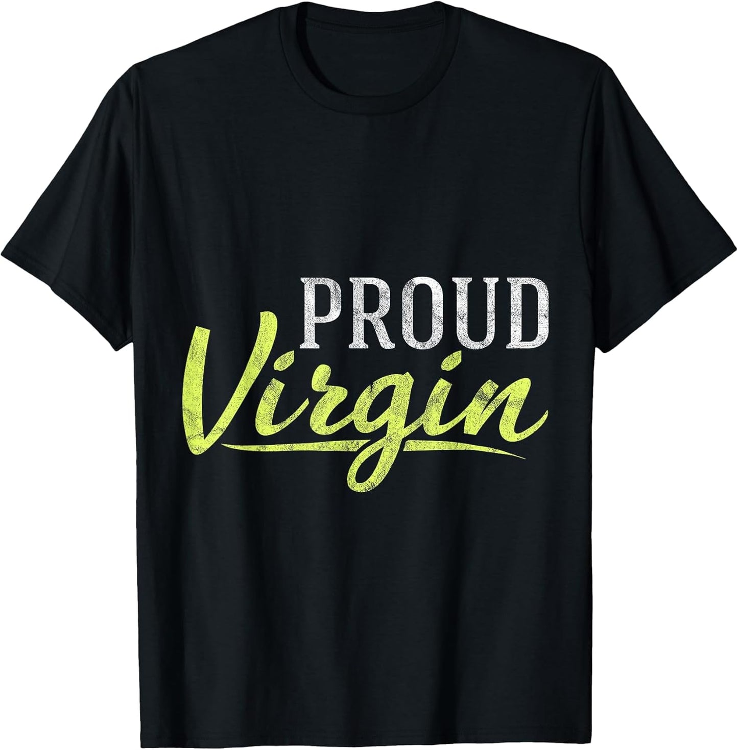 Funny Proud Virgin Promote Abstinence No Sex Virginity