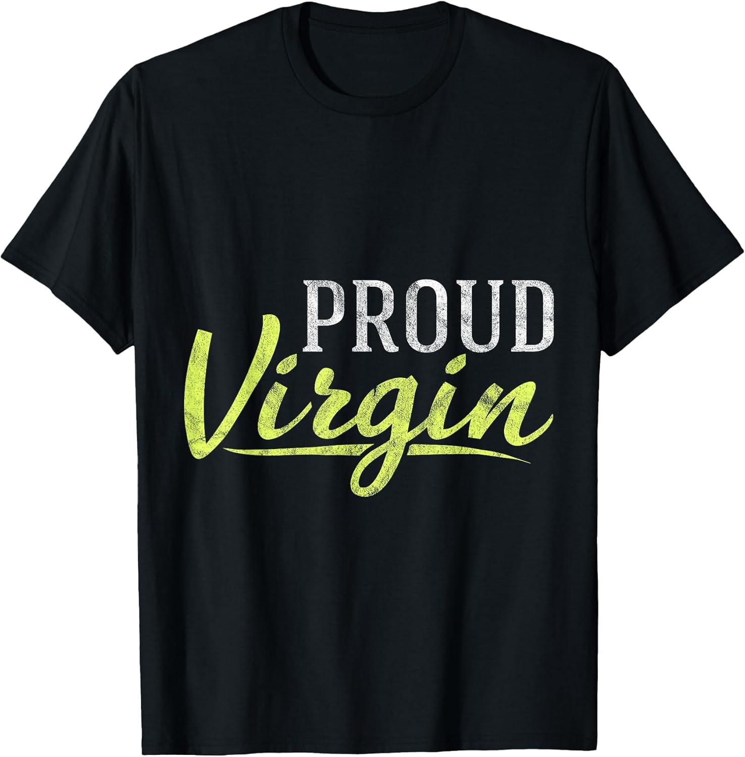 Funny Proud Virgin Promote Abstinence No Sex Virginity