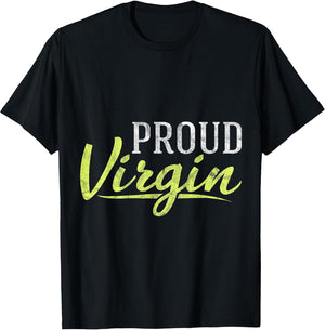 Funny Proud Virgin Promote Abstinence No Sex Virginity