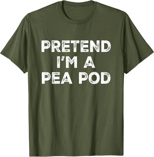 Pretend I'm A Pea Pod Lazy Halloween Costume