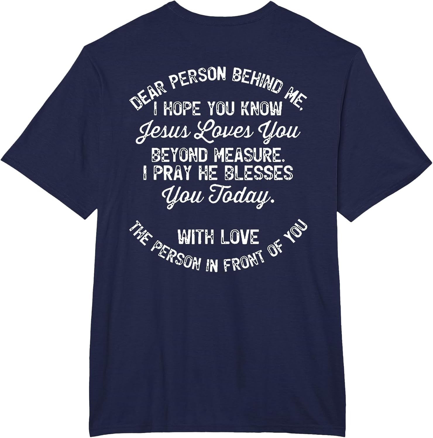Dear Person Behind Me I Hope You Know Jesus Loves You (Back)
