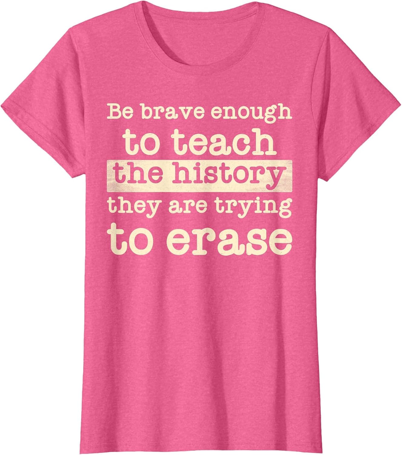 Be Brave Enough to Teach The History They are Trying Erase