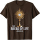 The Bread of Life John 6:35 Eucharist Monstrance