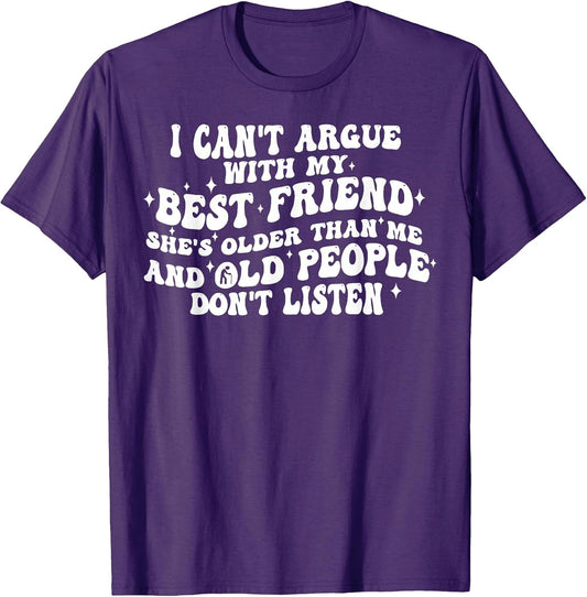 I Can't Argue with My Best Friend She's Older Than Me