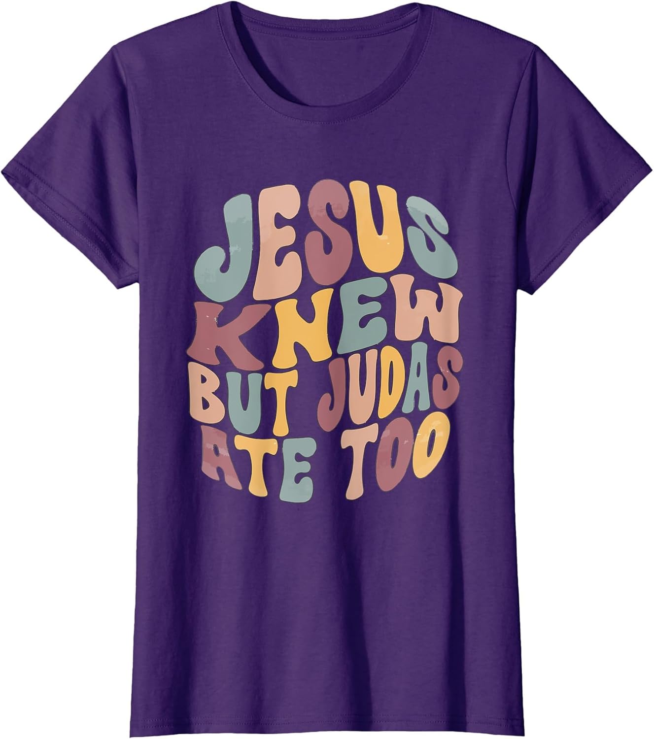 Jesus Knew But Judas Ate Too Religious Christian Funny