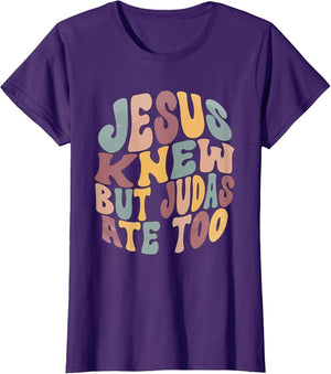 Jesus Knew But Judas Ate Too Religious Christian Funny