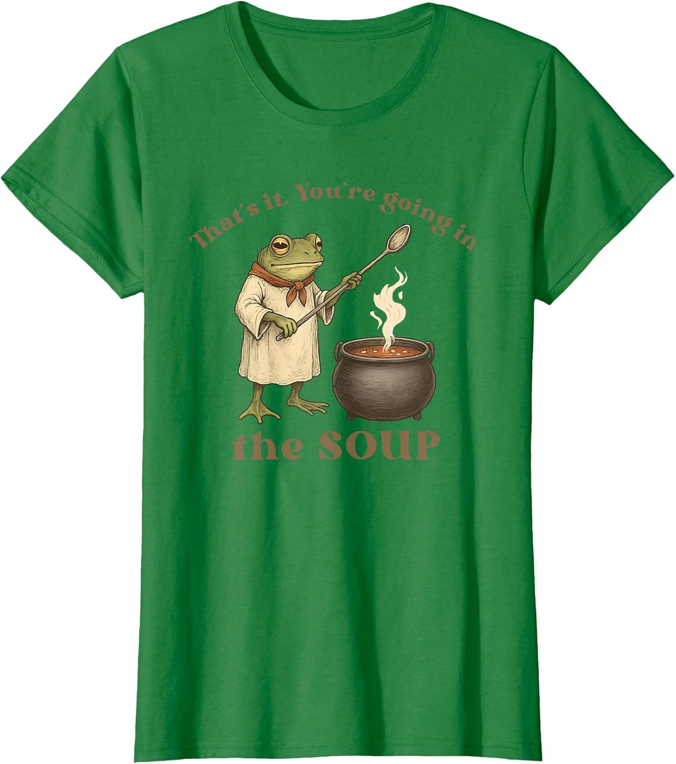 That's It You're Going in The Soup
