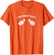 I'm That Guy Cool and Funny Shirt for Dad